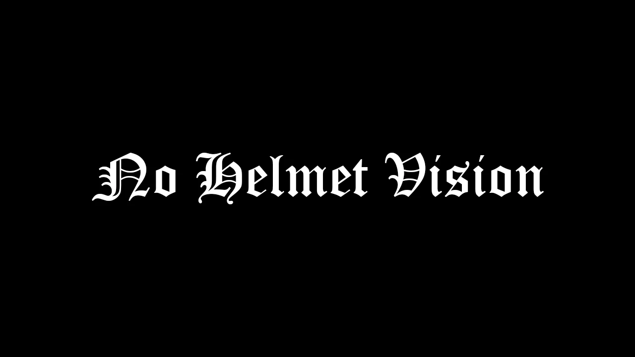 No Helmet Vision（取消头盔视野遮挡）封面
