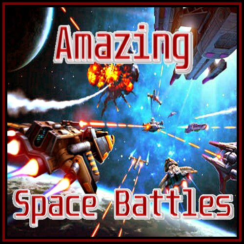 壮观太空战斗（Amazing Space Battles）封面