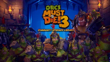 Orcs Must Die 3 Community Upgrade Library封面