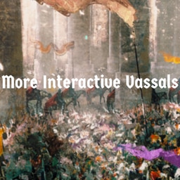 更多互动附庸（More Interactive Vassals）封面