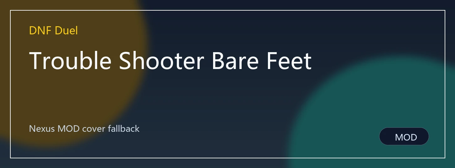Trouble Shooter Bare Feet