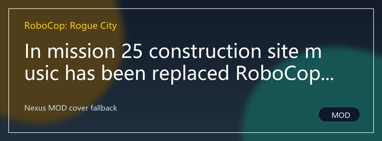 In mission 25 construction site music has been replaced RoboCop Main Theme (Epic Version)封面