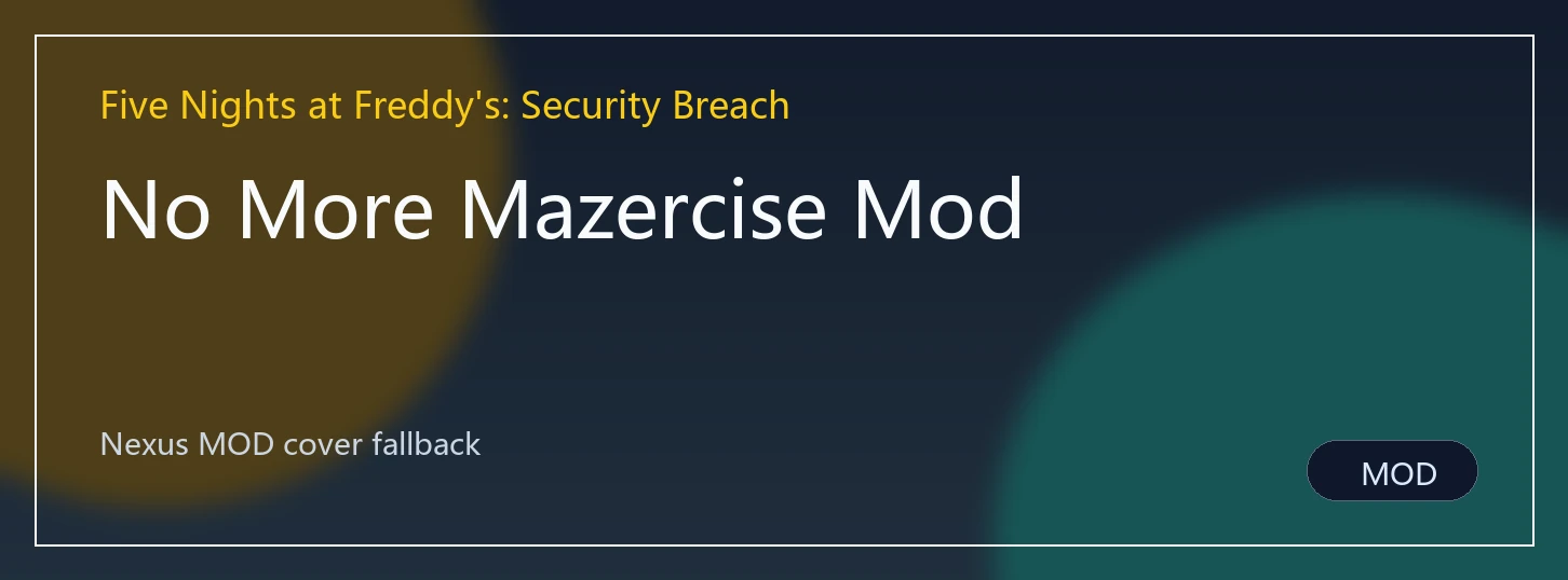 No More Mazercise Mod封面