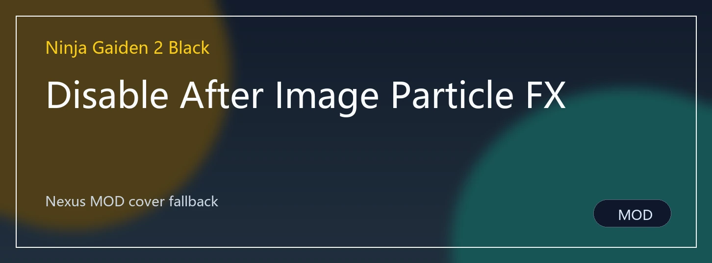 Disable After Image Particle FX封面