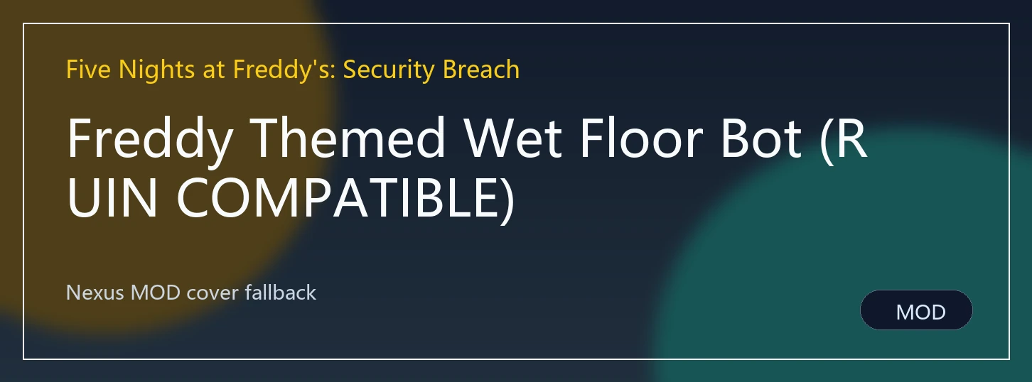 Freddy Themed Wet Floor Bot (RUIN COMPATIBLE)