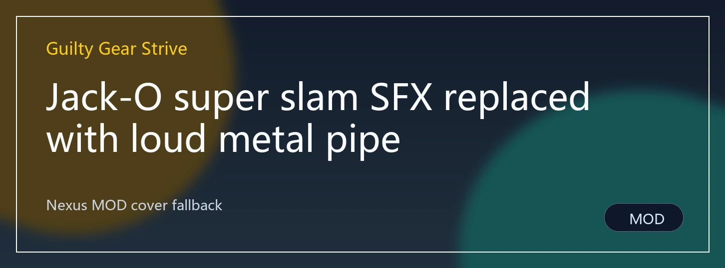 Jack-O super slam SFX replaced with loud metal pipe封面