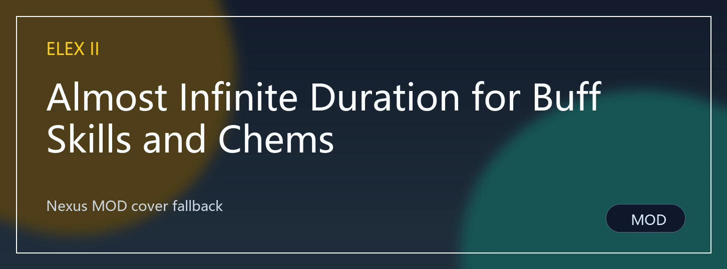 Almost Infinite Duration for Buff Skills and Chems封面